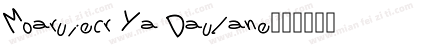 Moaruiecr Ya Daulane字体转换